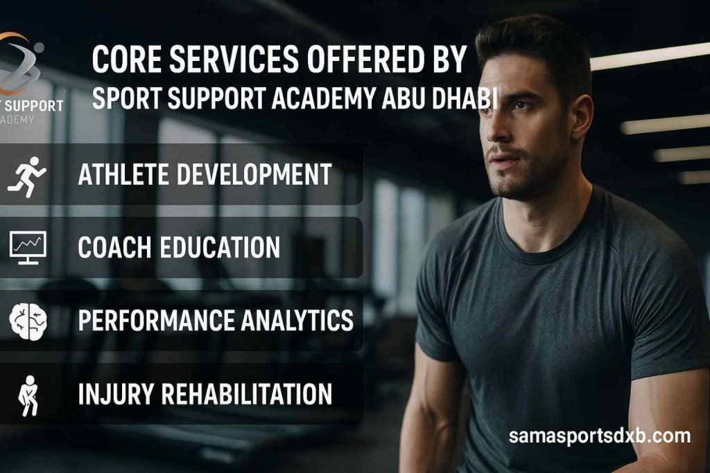 Core Services Offered by Sport Support Academy Abu Dhabi